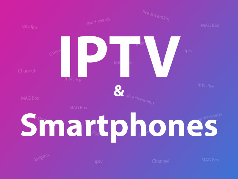 IPTV on Smartphone